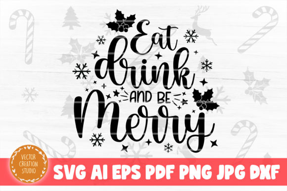 Eat Drink Be Merry Christmas SVG