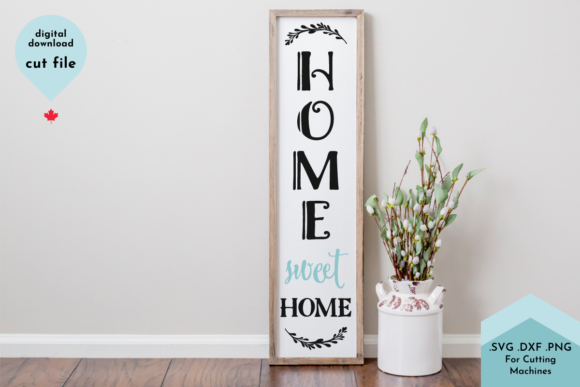 Home Sweet Home Vertical Porch Sign SVG Review for Real Projects