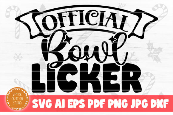 Official Bowl Licker Svg Cut File