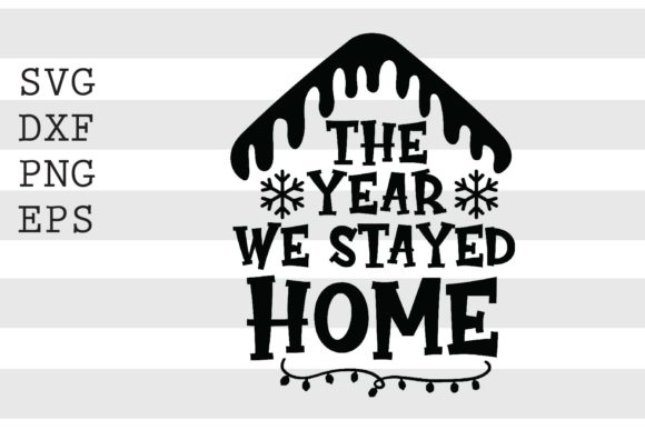 The Year We Stayed Home SVG